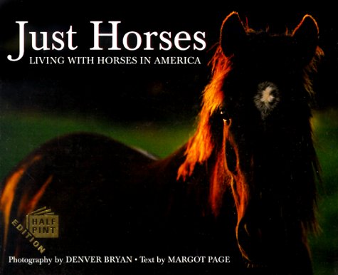 Just Horses: Living With Horses in America book