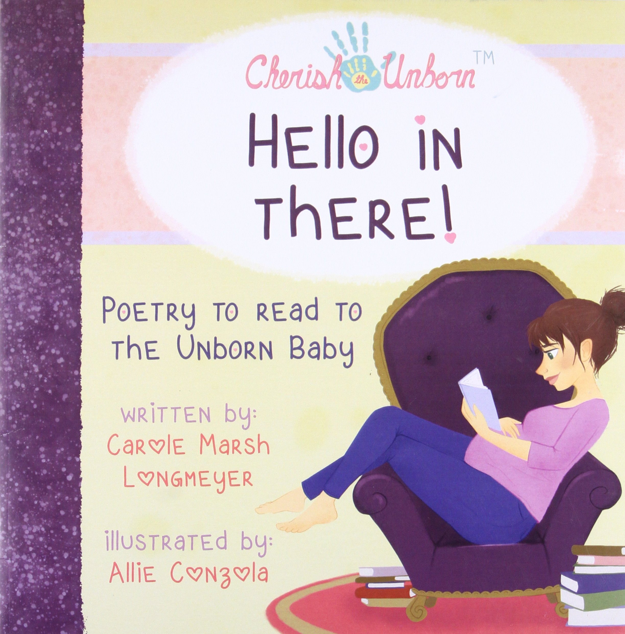 Hello in There!-Poetry to Read to the Unborn Baby Parents & Children