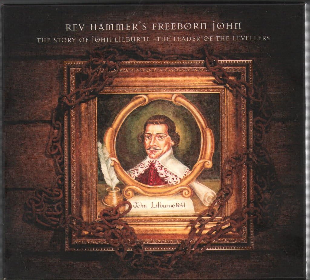 Freeborn John - The Story of John Lilburne, The Leader Of The Levellers Alternative & Indie