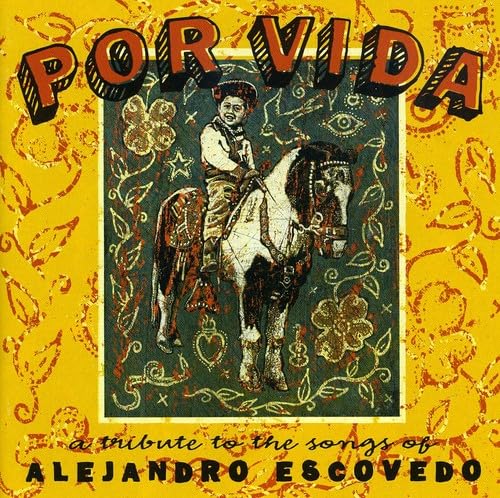 Por Vida: A Tribute To The Songs Of Alejandro Ecsovedo Alternative & Indie