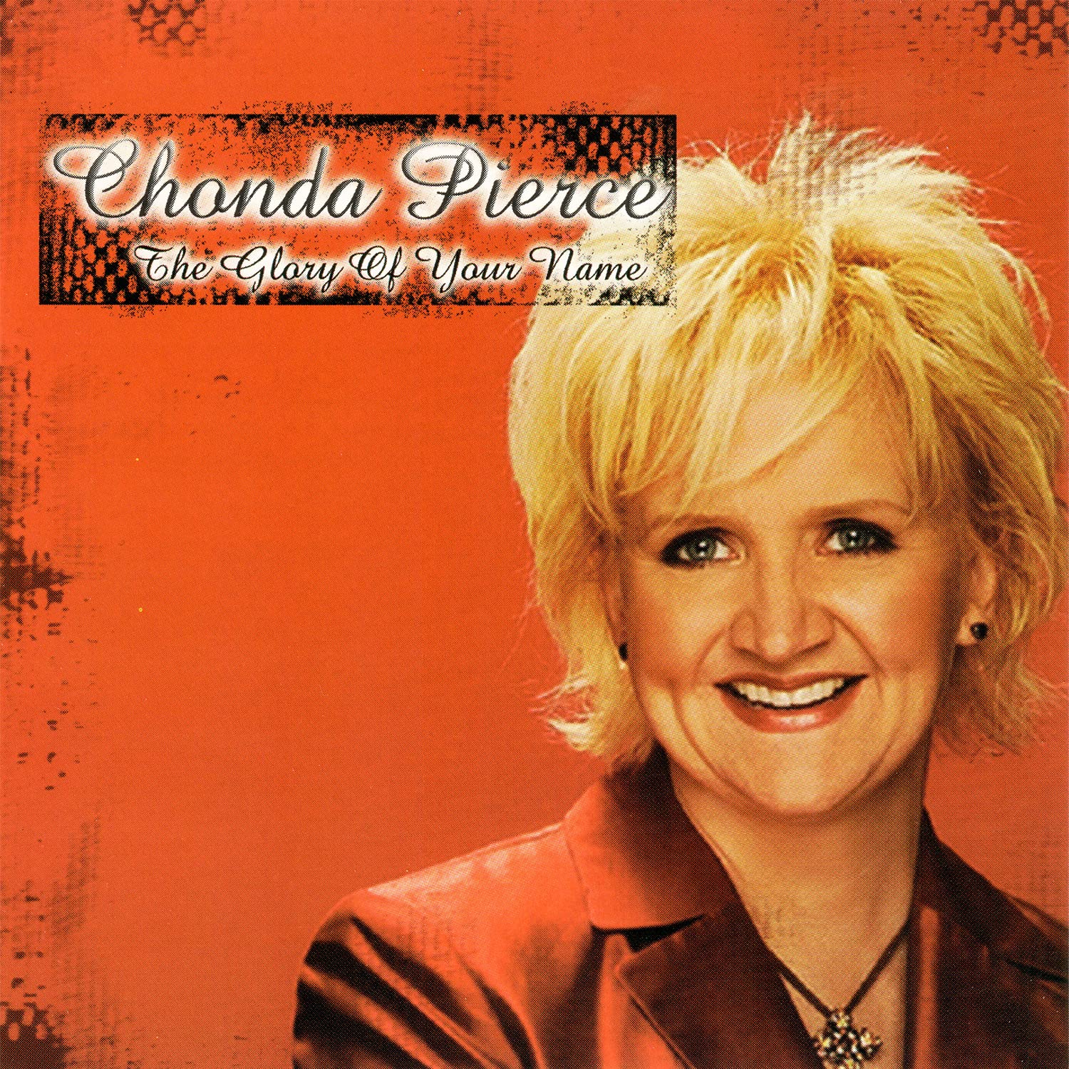 Chonda Pierce : The Glory of Your Name cd