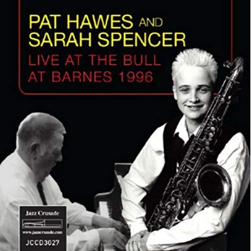 Pat Hawes and Sarah Spencer Live at the Bull at Barnes Jazz