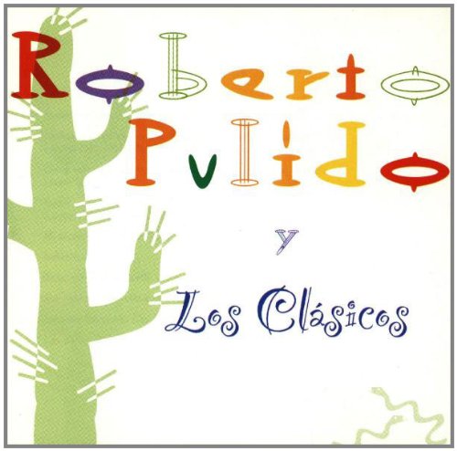 Roberto Pulido Y Los Clasicos Rock