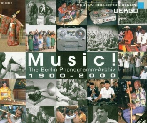 Music! The Berlin Phonogramm-Archiv 1900-2000, 4 Audio-CDs: 100 Recordings, 100 Years of the Berlin Phonogramm-Archiv. Wax Cylinder Recordings (1893-1954); Monophonic Tape Recordings; Stereoph. Tape Recordings (Field); Stereoph. Tape Recordings (Concer... Classical
