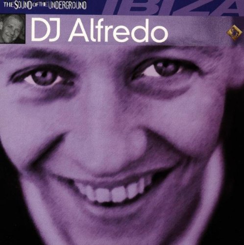The Sound of the Underground (Ibiza) / DJ Alfredo Dance & Electronic