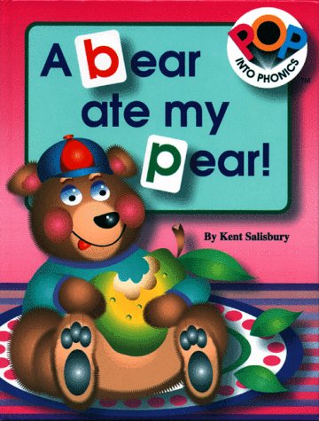 Product Image: A Bear Ate My Pear (Pop into Phonics)