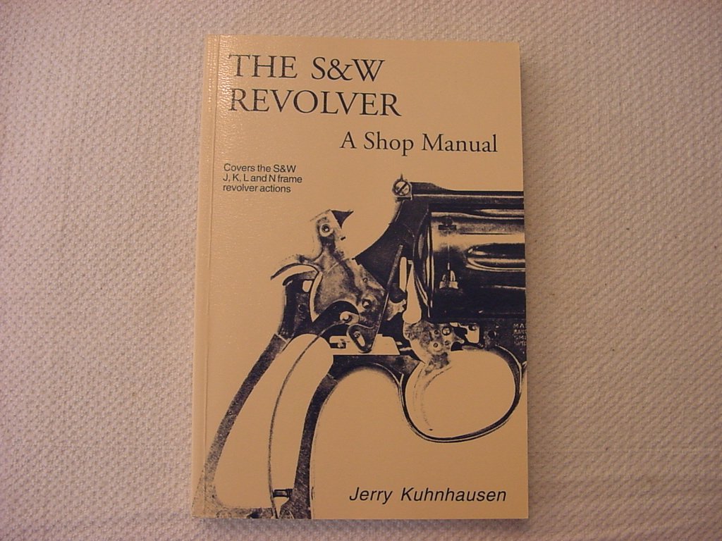S & W Revolver a Shop Manual Books