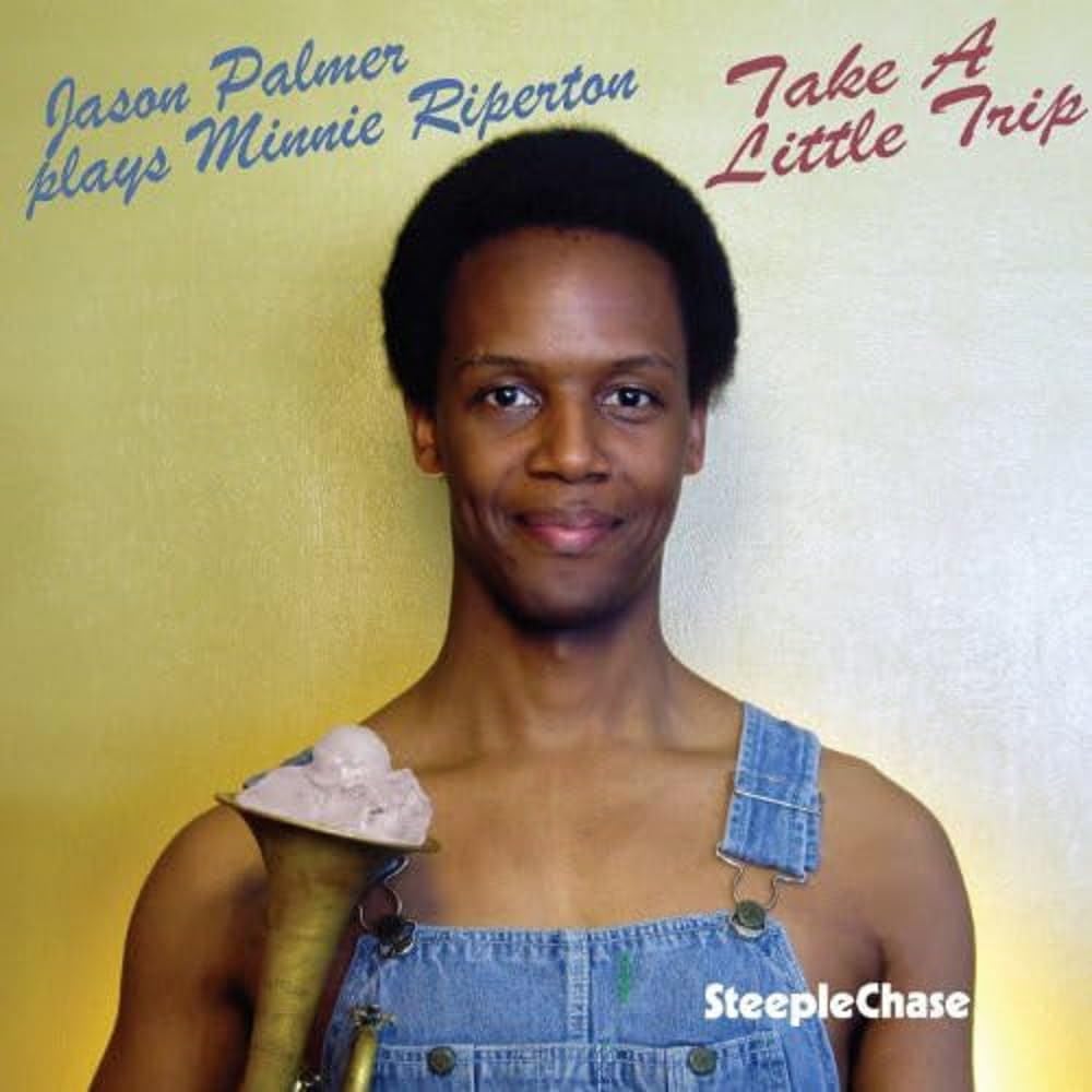 Take a Little Trip. Palmer Plays Miniie Riperton Jazz