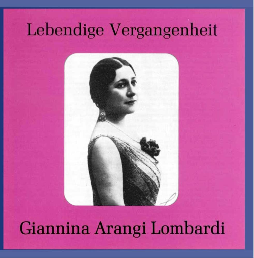 Lebendige Vergangenheit - Gianna Arangi Lombardi Classical