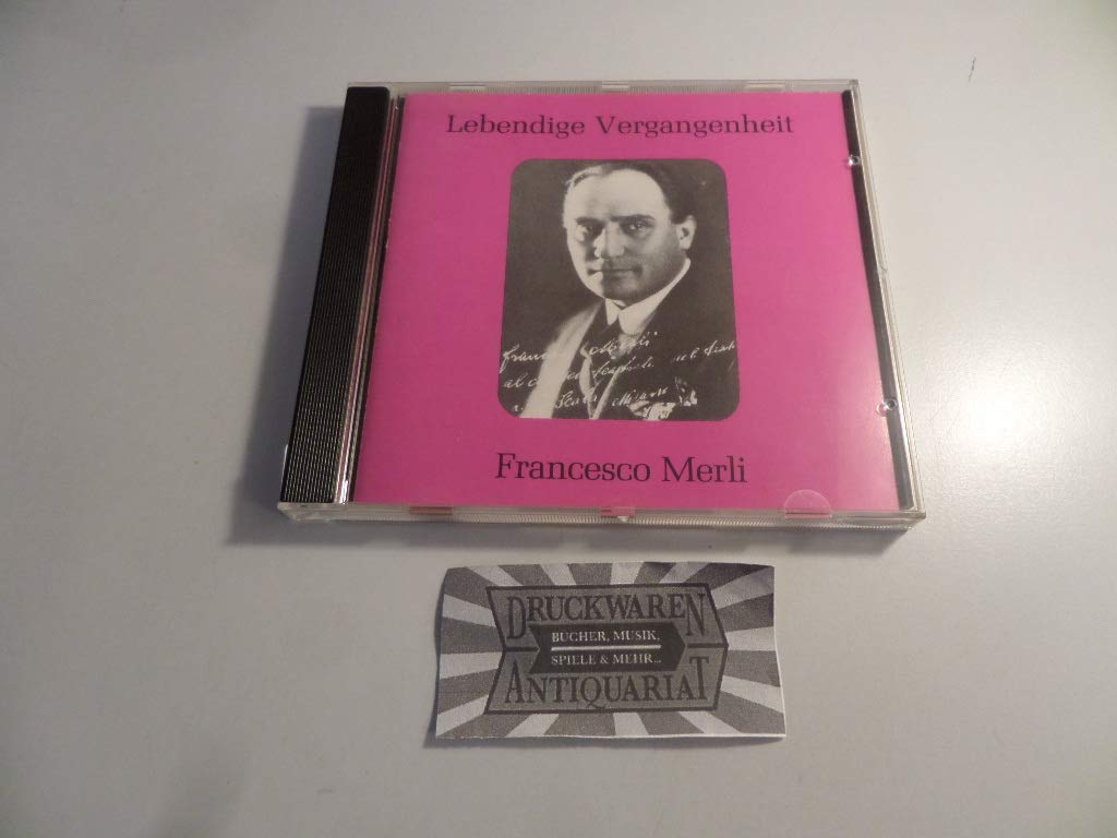 Lebendige Vergangenheit - Francesco Merli Classical