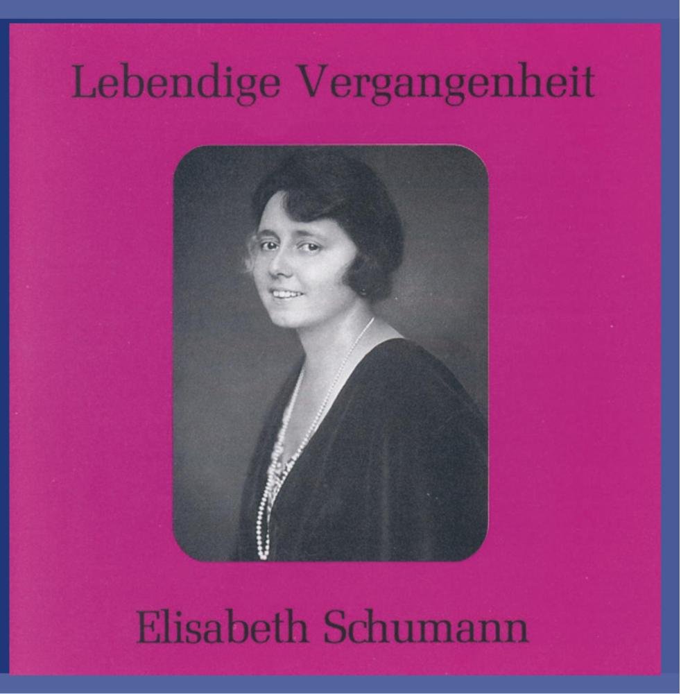 Lebendige Vergangenheit - Elisabeth Schumann Music
