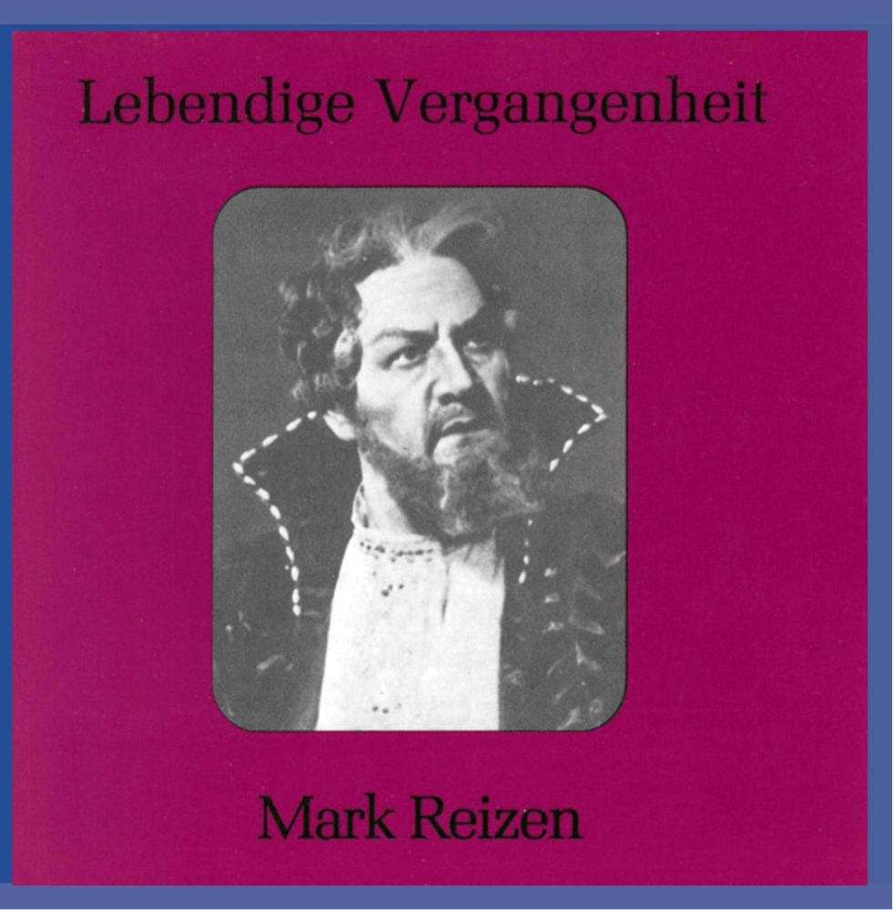 Lebendige Vergangenheit - Mark Reizen Classical