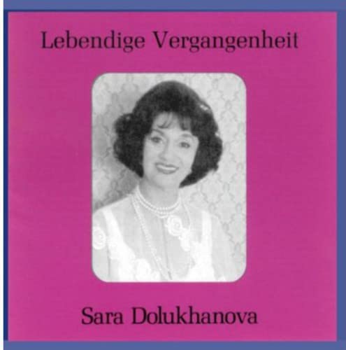 Lebendige Vergangenheit - Sara Dolukhanova Classical