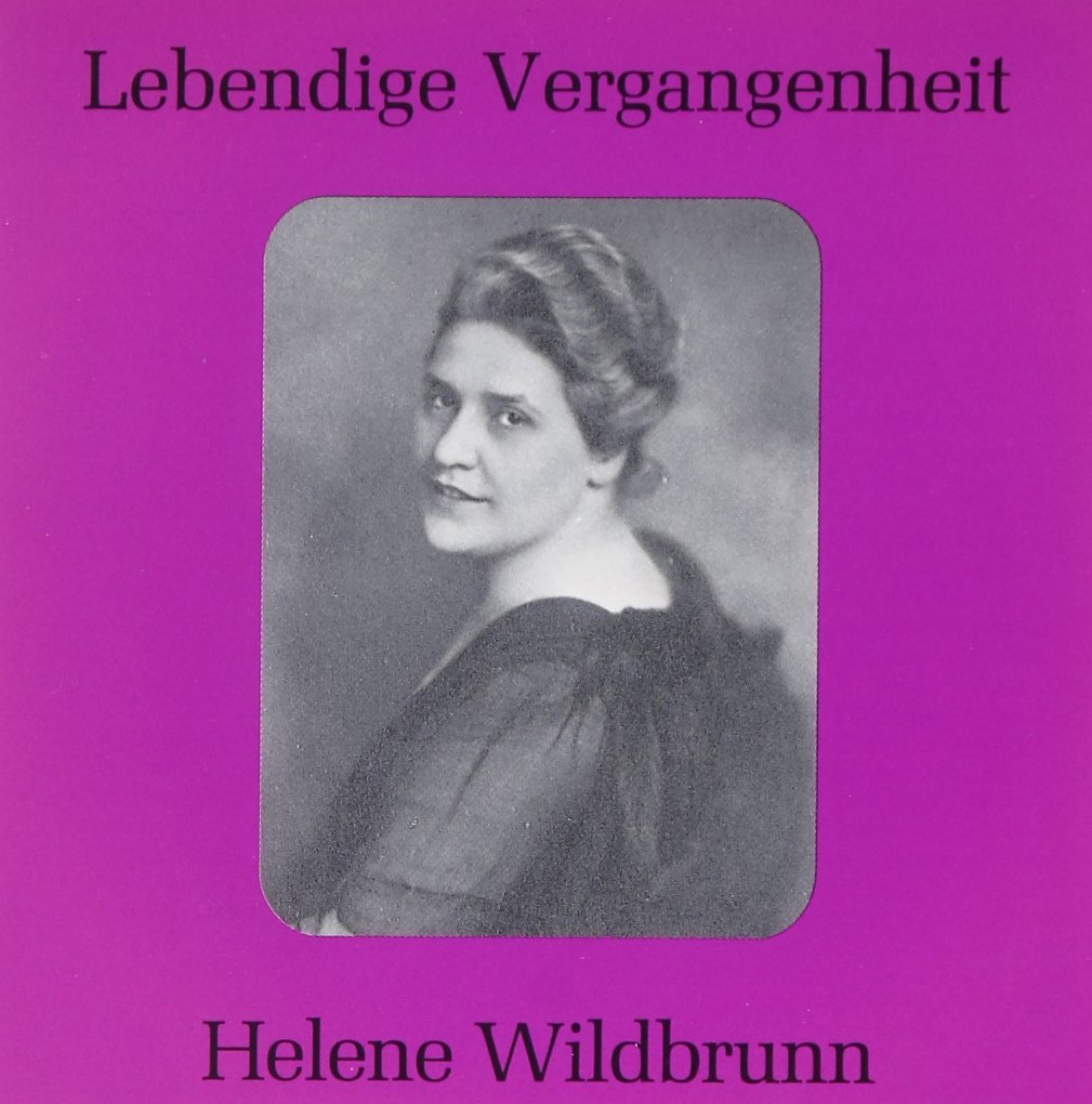 Lebendige Vergangenheit - Helene Wildbrunn Classical