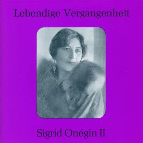 Lebendige Vergangenheit - Sigrid Onegin (Vol. 2) Classical