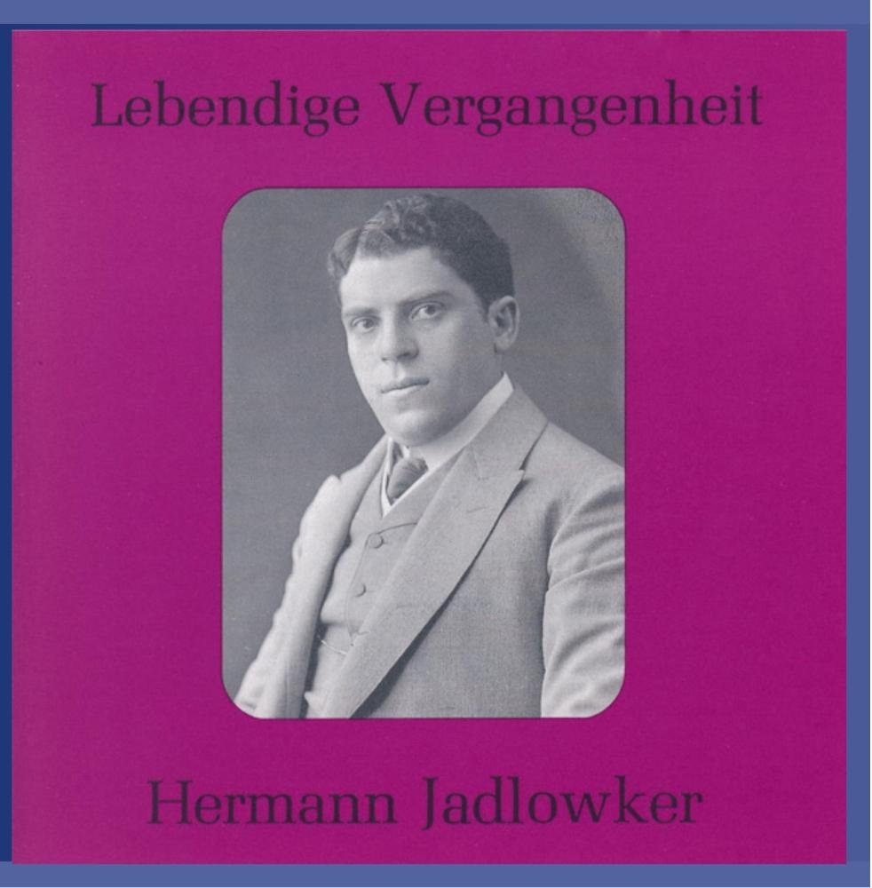 Lebendige Vergangenheit - Hermann Jadlowker Classical