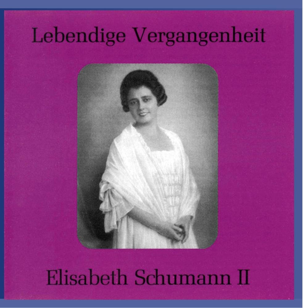 Lebendige Vergangenheit - Elisabeth Schumann (Vol.2) Music