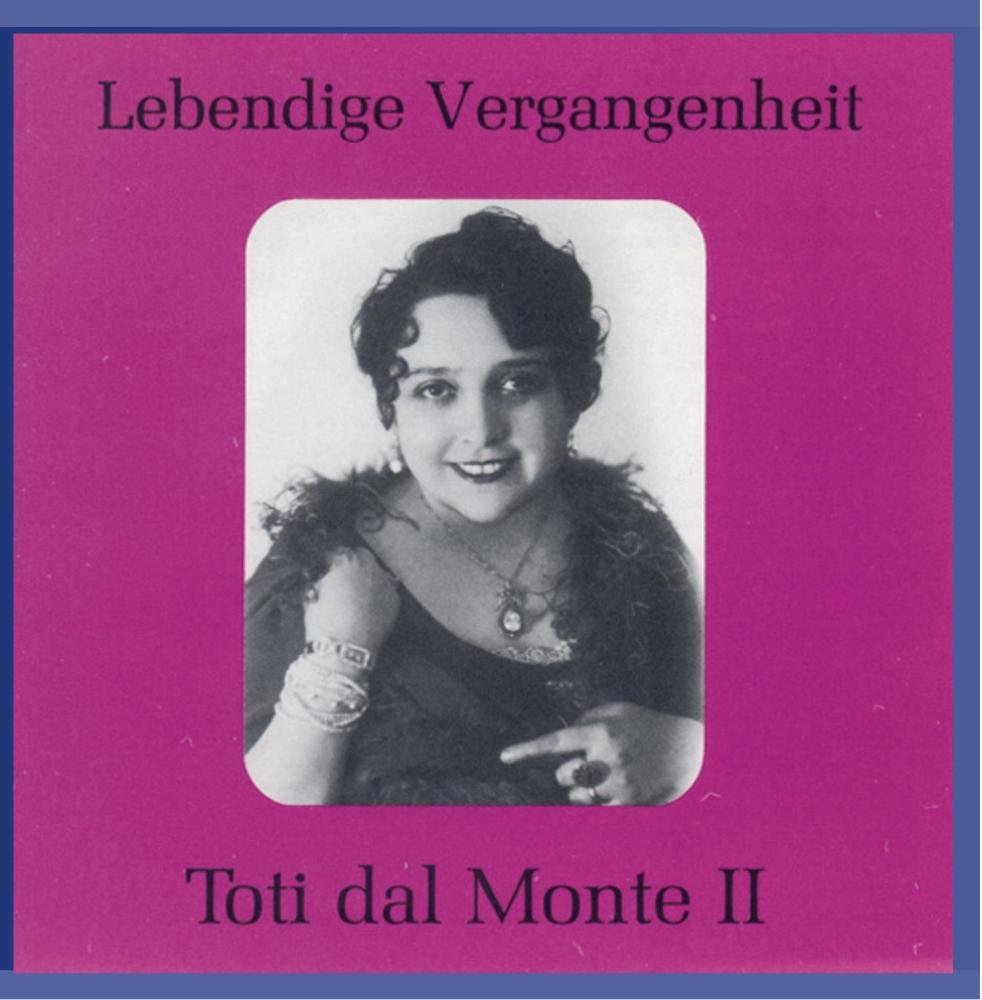Lebendige Vergangenheit - Toti dal Monte Vol. 2 (Aufnahmen 1924-1941) Classical