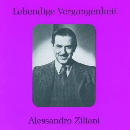 Lebendige Vergangenheit - Alessandro Ziliani (Aufnahmen 1935-1942) Classical