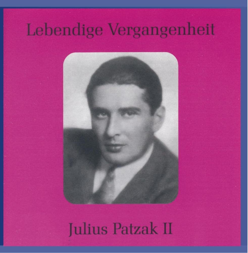 Lebendige Vergangenheit - Julius Patzak (Aufnahmen 1929-1938) Classical