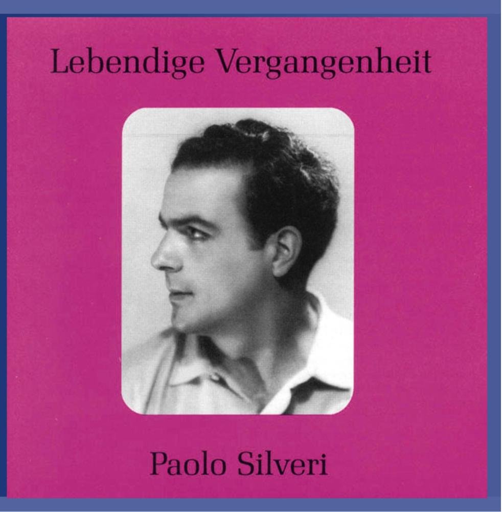 Lebendige Vergangenheit - Paolo Silveri Classical