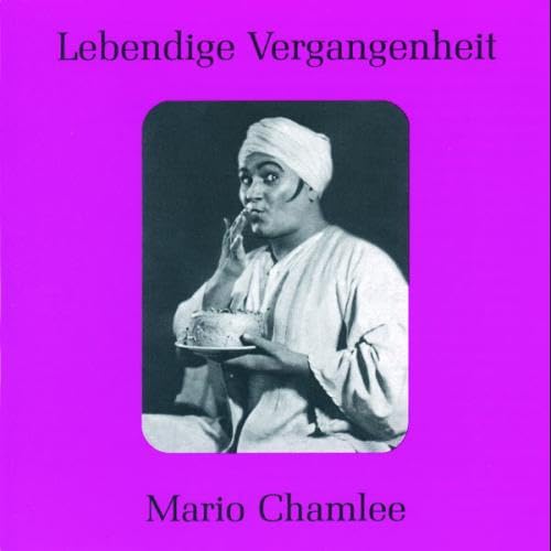 Lebendige Vergangenheit - Mario Chamlee Classical