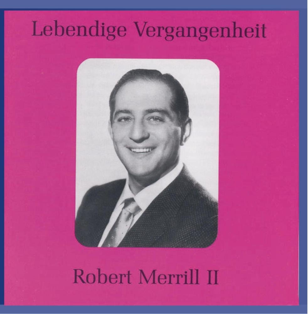 Lebendige Vergangenheit - Robert Merill (Vol.2) Classical