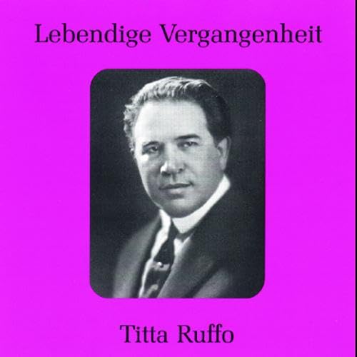 Lebendige Vergangenheit - Titta Ruffo Classical