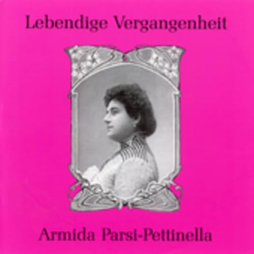 Lebendige Vergangenheit - Parsi-Pettinella Armida Classical