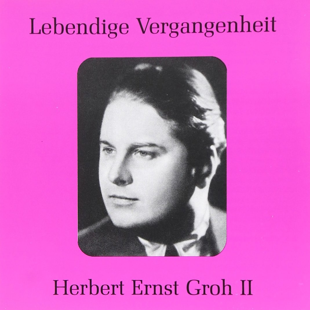 Lebendige Vergangenheit - Herbert Ernst Groh (Vol.2) Classical