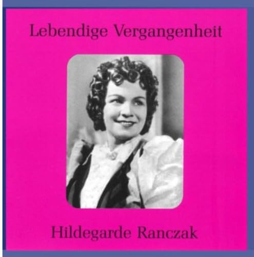 Lebendige Vergangenheit - Hildegarde Ranczak Classical