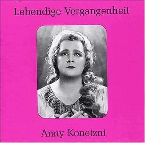 Lebendige Vergangenheit - Anny Konetzni Classical