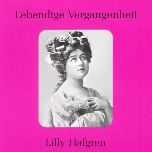 Lebendige Vergangenheit - Lilly Hafgren Classical