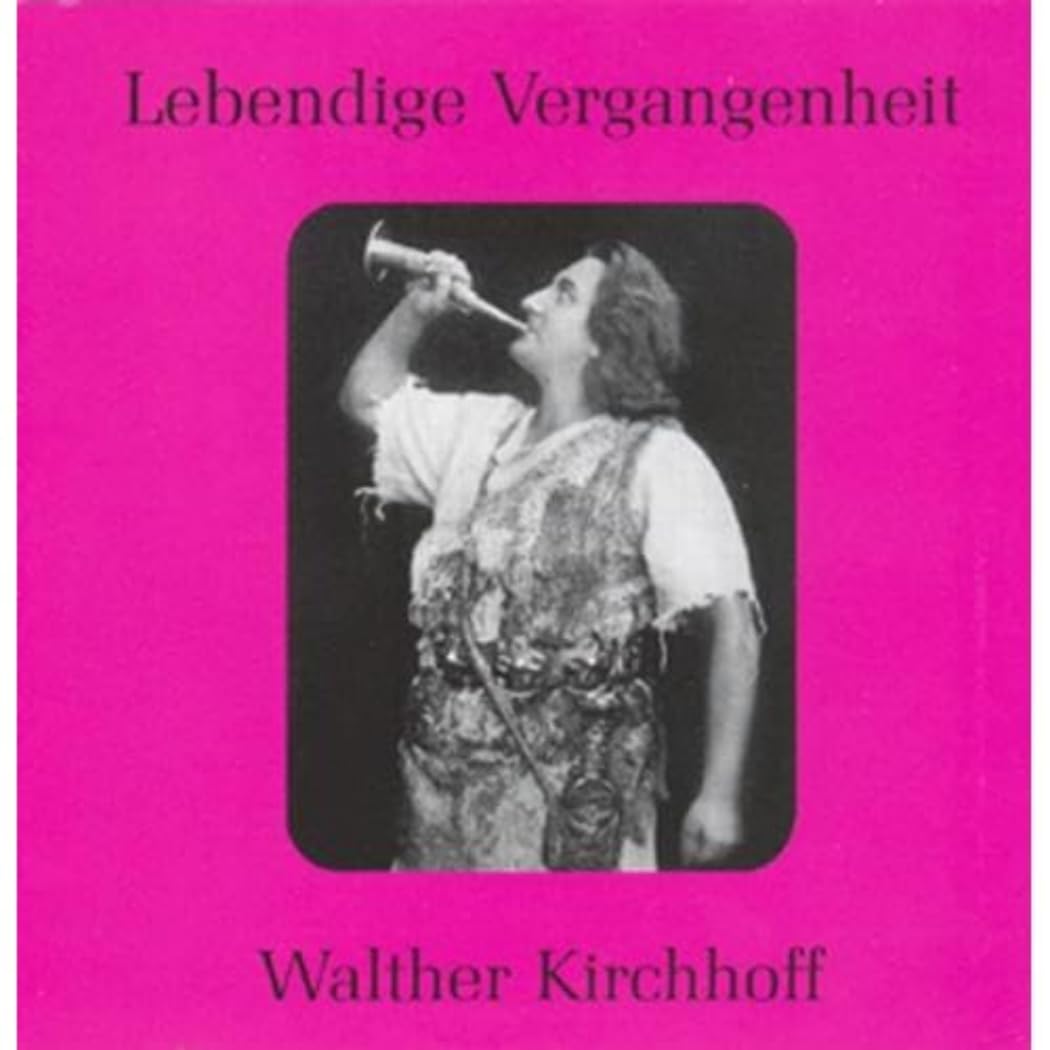 Lebendige Vergangenheit - Walther Kirchhoff Classical