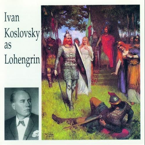 Lebendige Vergangenheit - Iwan Koslowsky als Lohengrin Classical