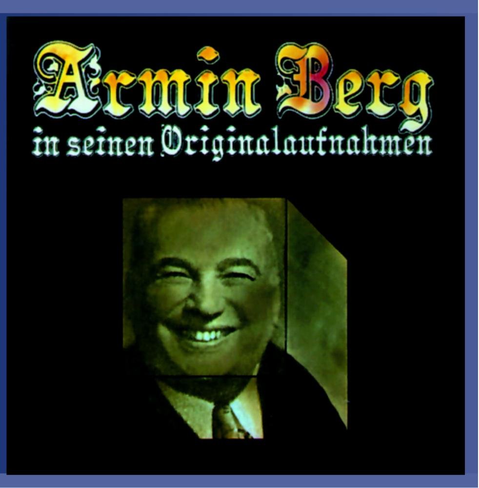 Armin Berg in seinen Originalaufnahmen Music