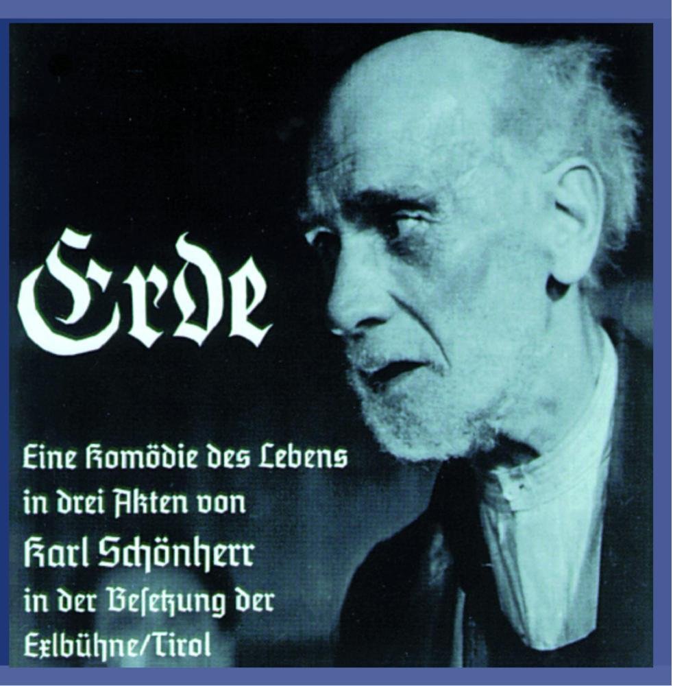 Erde Eine Komödie des Lebens in drei Akten von Karl Schönherr Music