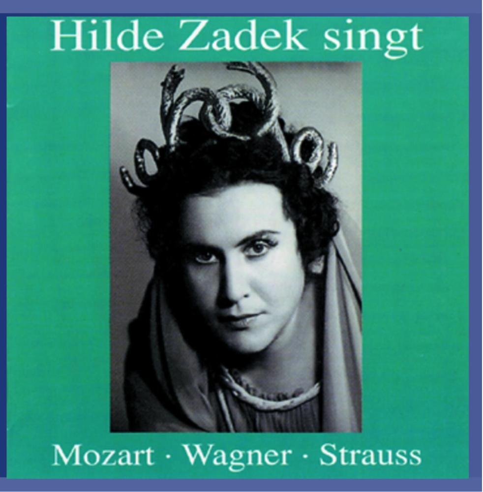 Hilde Zadek singt Mozart, Wagner und Strauss Classical