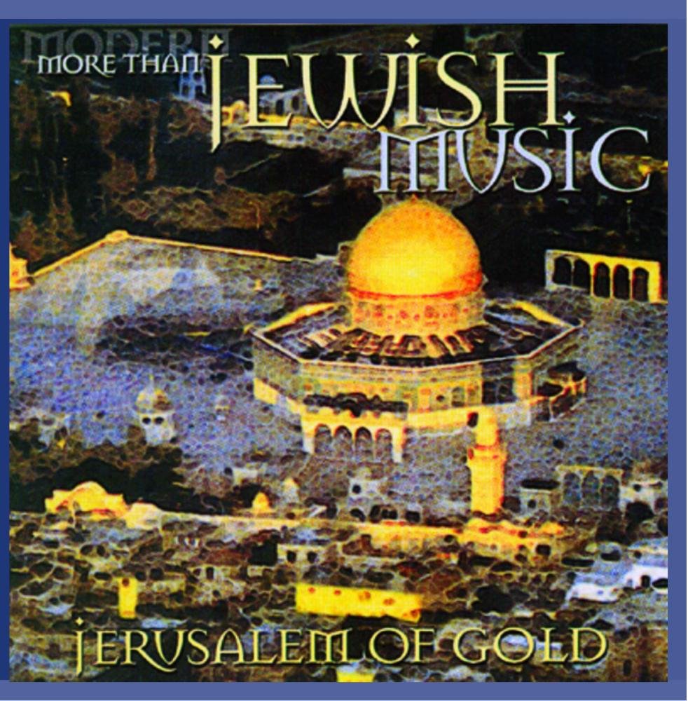 More than Jewish Music - Jerusalem of Gold Music