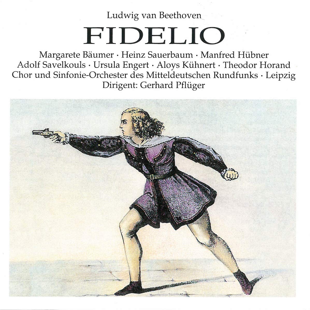 Beethoven : Fidelio 1950. Pflüger, Bäumer, Sauerbaum, Hübner, Horand Classical