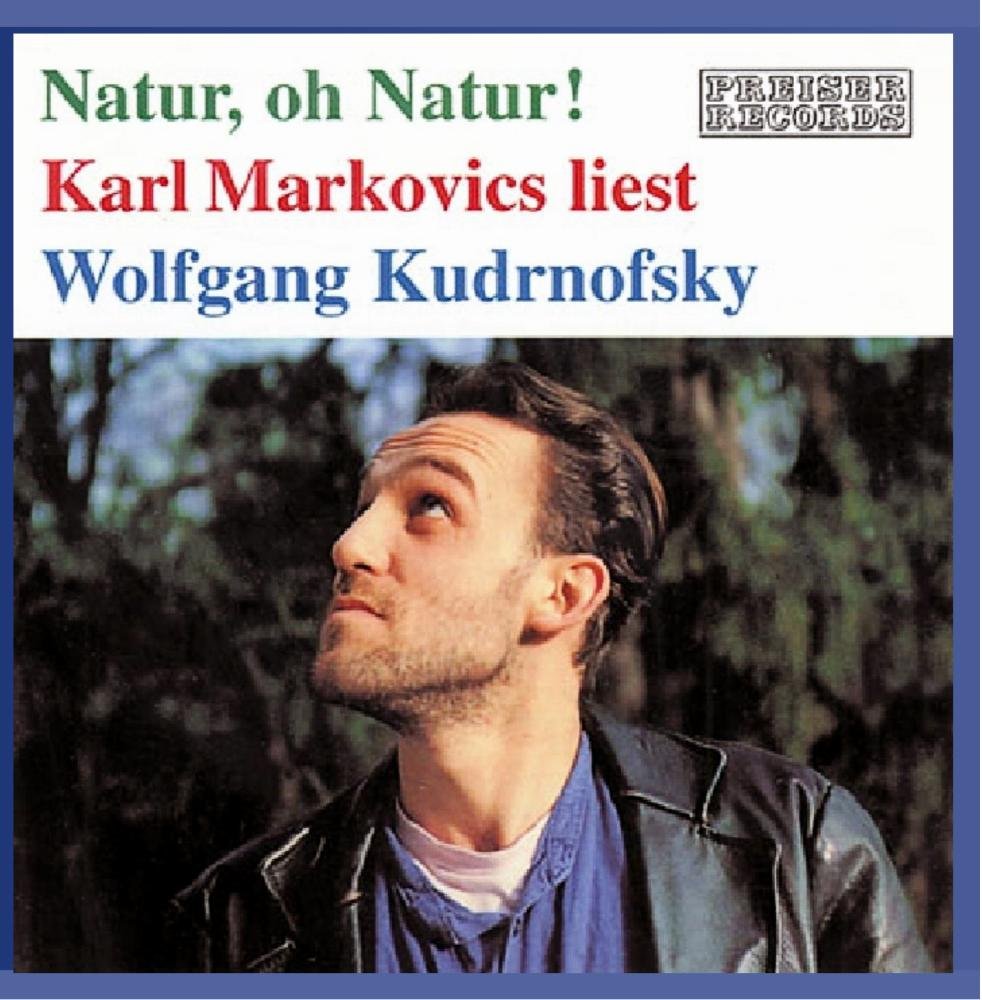 Markovics Liest Kudrnofsky (Natur, Oh Natur) cd