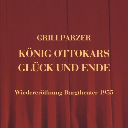 König Ottokars Glück und Ende - Wiedereröffnung Burgtheater 1955 Music