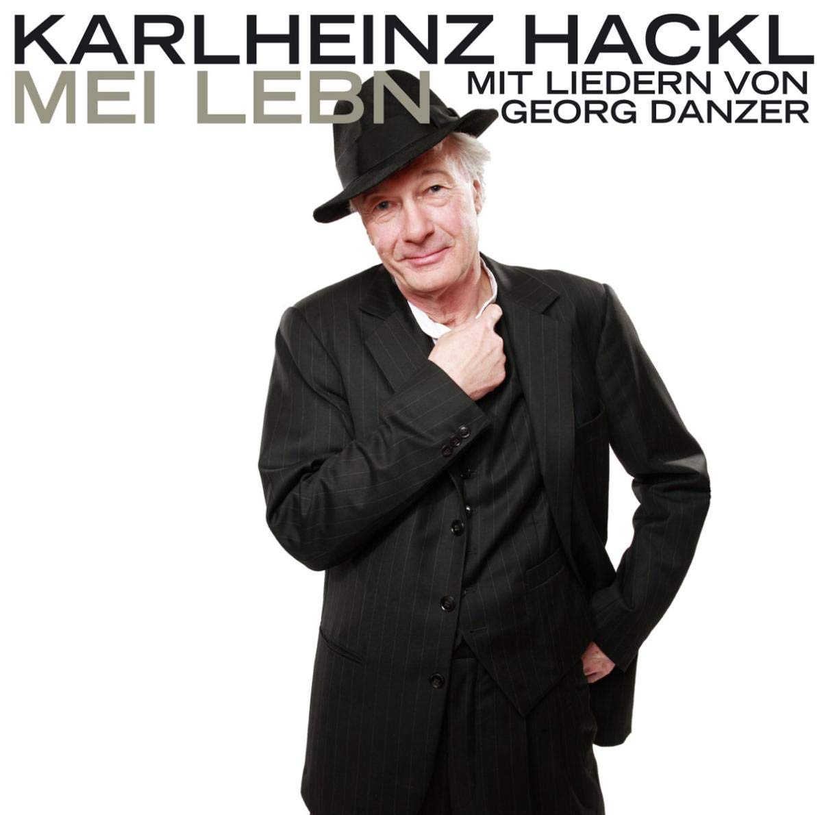 Karlheinz Hackl - Mei Lebn - Mit Liedern von Georg Danzer Classical