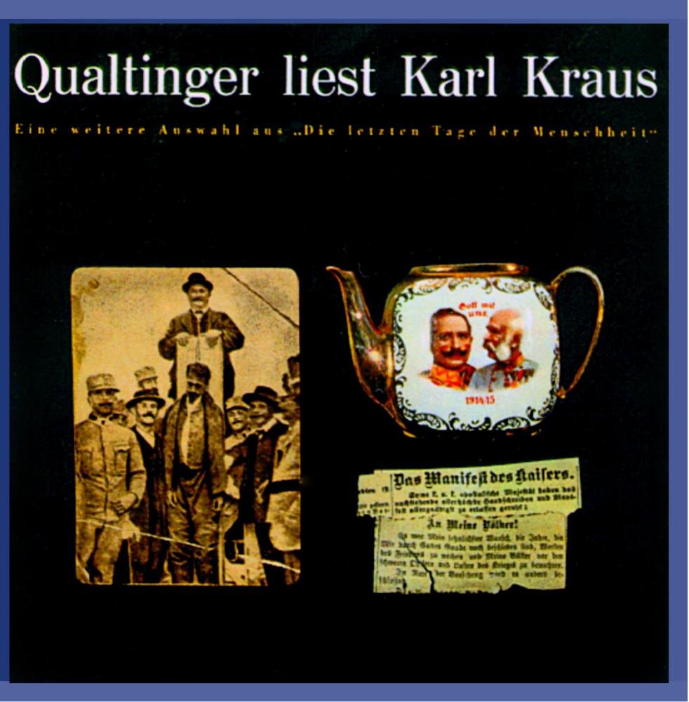 Qualtinger liest Karl Kraus - Eine Auswahl aus 'Die letzten Tage' Music