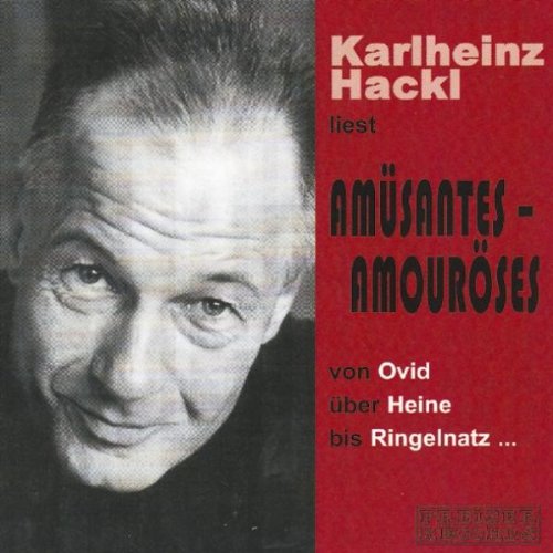Karlheinz Hackl Liest Amüsantes - Amouröses (Aufnahme Theater Akzent 21.10.2000) Music