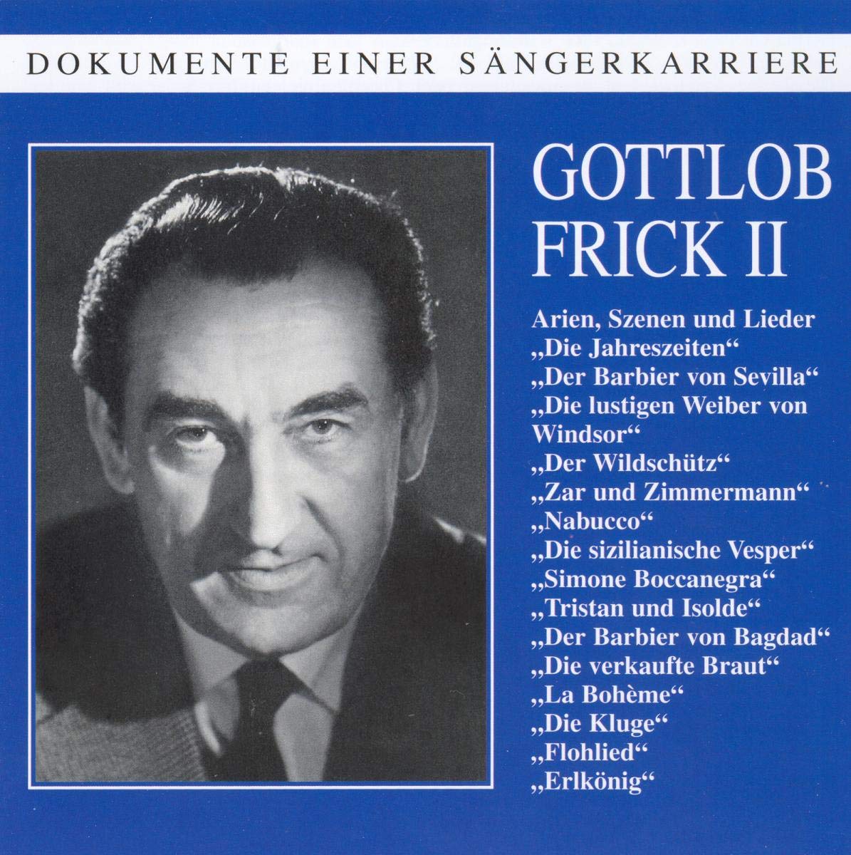 Dokumente einer Sängerkarriere - Gottlob Frick (Vol.2) Classical