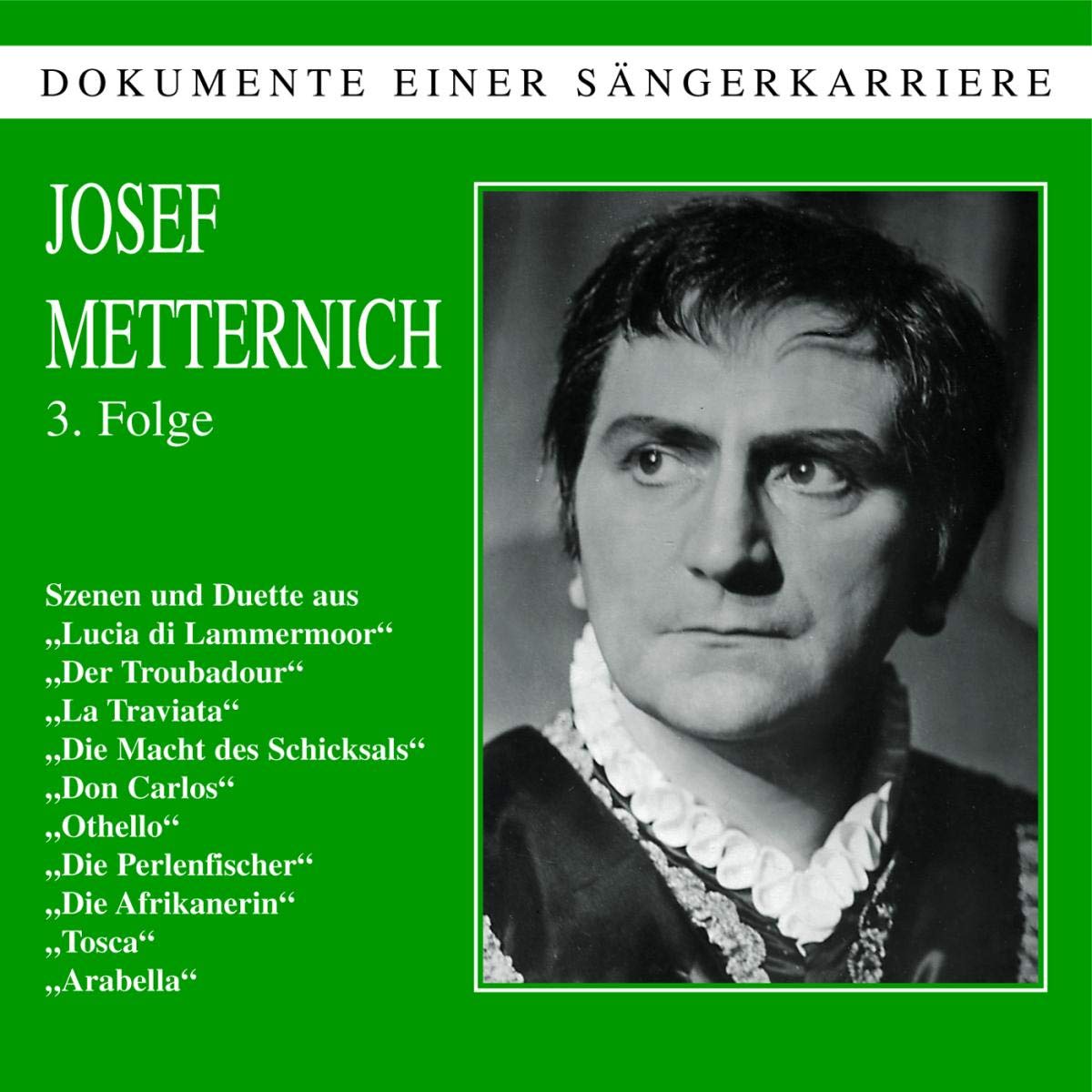 Dokumente einer Sängerkarriere Josef Metternich III Classical