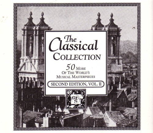 The Classical Collection. 50 More of the World's Musical Masterpieces. Second Edition. Volume Ii. cd