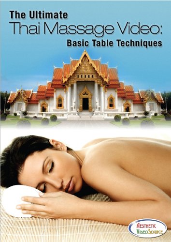 The Ultimate Thai Massage Video: Basic Table Techniques - Massage Therapy Training DVD - Learn How To Do Table Thai Yoga Massage - This Video Was Featured in Skin Inc. and Positive Health Magazine - Very Informative - Great Content (1 Hr. 48 Mins.) dvd