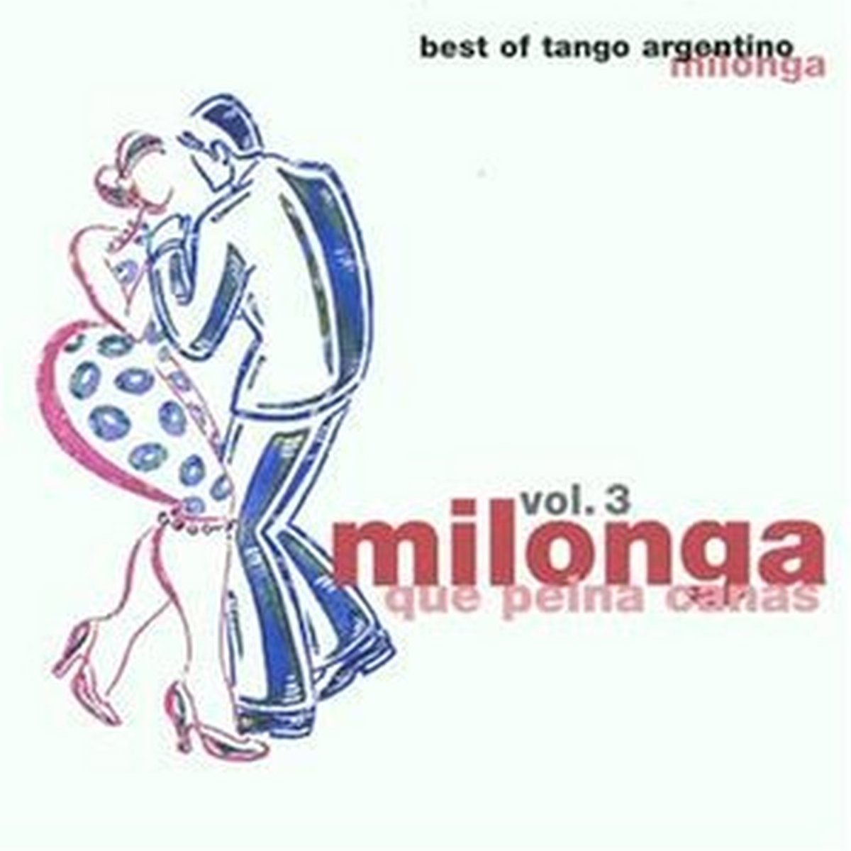 Product Image: Milonga Que Peina Canas Vol.3